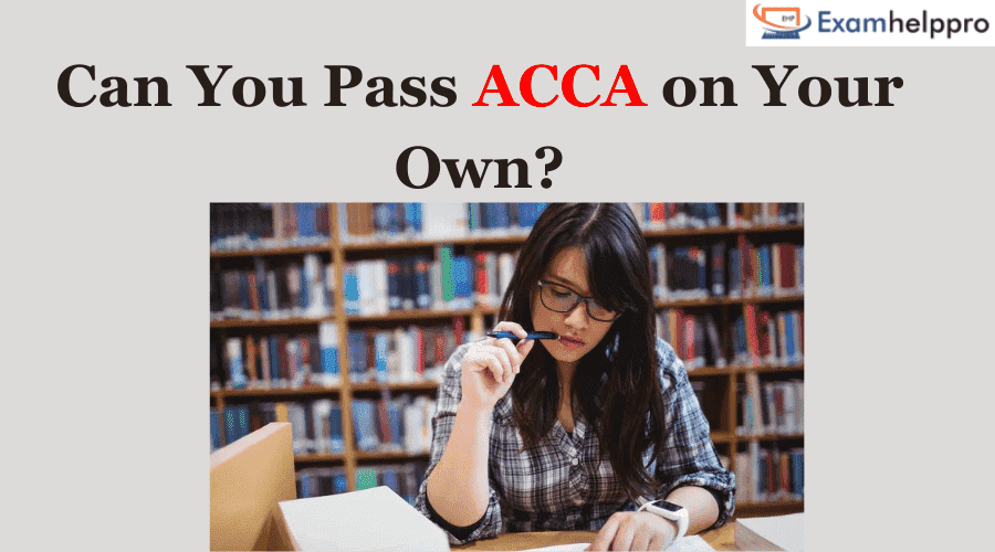 Can You Pass ACCA on Your Own?