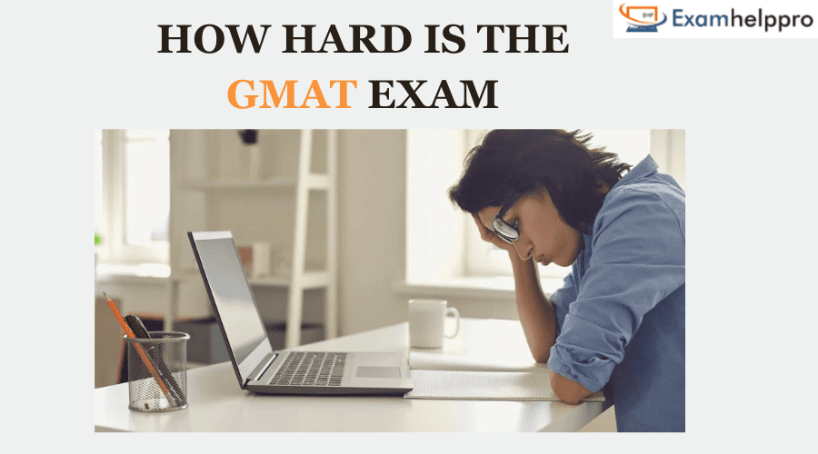 How Hard is the GMAT Exam