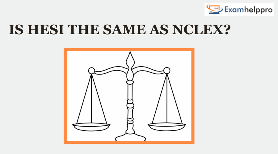 Is HESI the Same as NCLEX?