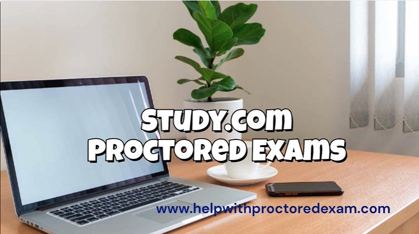 Pay Someone to Do My Study.com Proctored Exams