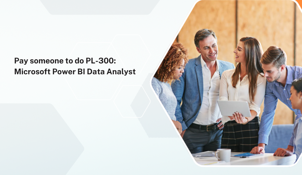 Pay someone to do PL-300: Microsoft Power BI Data Analyst