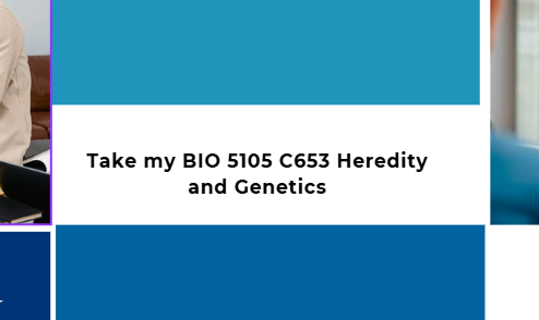 Take my BIO 5105 C653 Heredity and Genetics