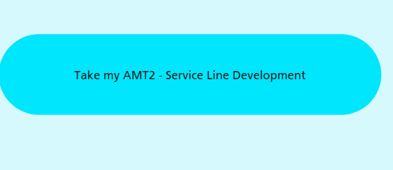 Take my AMT2 – Service Line Development