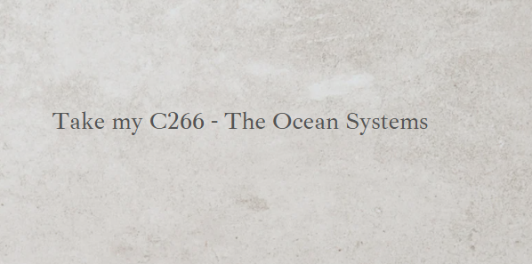 Take my C266 – The Ocean Systems