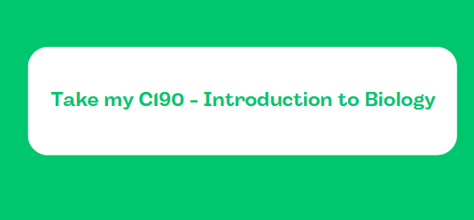 Take my C190 – Introduction to Biology